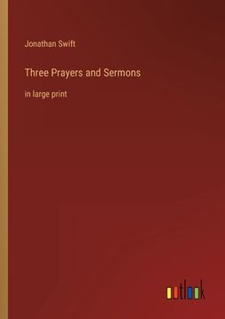 portada Three Prayers and Sermons: in large print 