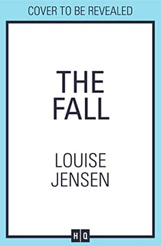 portada The Fall: The Unmissable new Psychological Thriller for 2023 From the Bestselling Author of the Date and all for you (en Inglés)