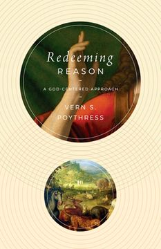 portada Redeeming Reason: A God-Centered Approach (en Inglés)