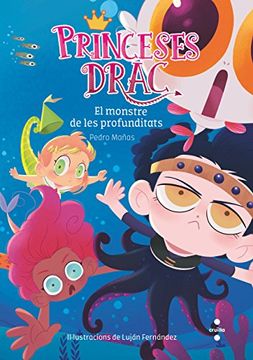 portada Princeses Drac 06 Monstre de Profunditat (in Spanish)