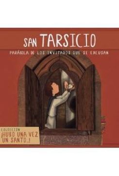 portada San Tarsicio: Parábola de los invitados al banquete (Hubo una vez un santo...)