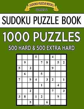 portada Sudoku Puzzle Book, 1,000 Puzzles, 500 HARD and 500 EXTRA HARD: Improve Your Game With This Two Level BARGAIN SIZE Book: Volume 38 (Sudoku Puzzle Books Series 2) (in English)