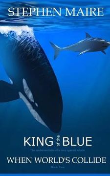 portada King of the Blue: When World's Collide (en Inglés)