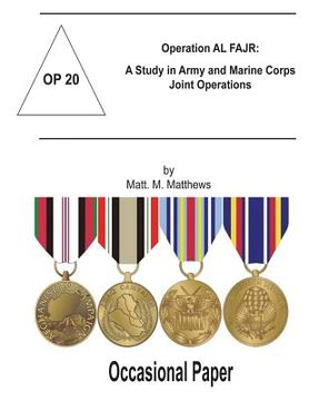 portada Operation AL FAJR: A Study in Army and Marine Corps Joint Operations: Occasional Paper 20 (en Inglés)