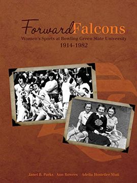 portada Forward Falcons: Women's Sports at Bowling Green State University, 1914-1982 (in English)