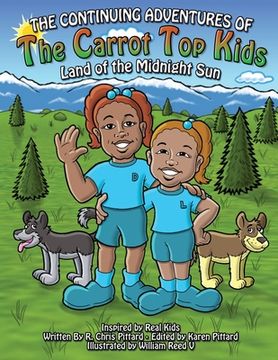 portada The Continuing Adventures of the Carrot Top Kids: Land of the Midnight Sun (en Inglés)