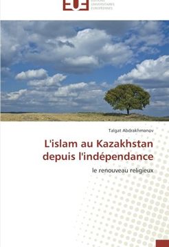 portada L'Islam Au Kazakhstan Depuis L'Independance