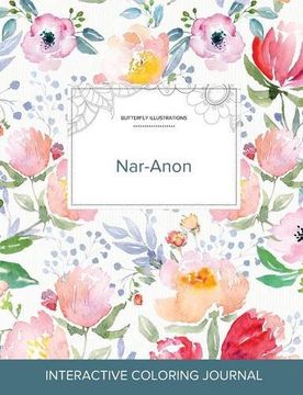 portada Adult Coloring Journal: Nar-Anon (Butterfly Illustrations, La Fleur)