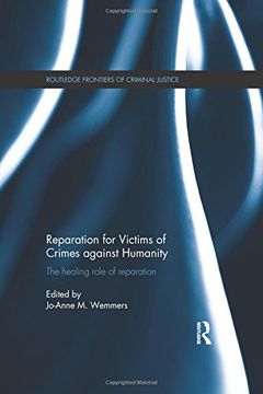 portada Reparation For Victims Of Crimes Against Humanity: The Healing Role Of Reparation (in English)