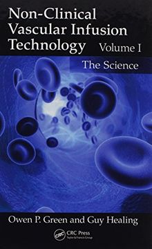 portada Non-Clinical Vascular Infusion Technology, Volume I: The Science (en Inglés)