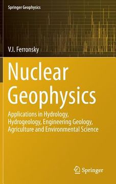 portada Nuclear Geophysics: Applications in Hydrology, Hydrogeology, Engineering Geology, Agriculture and Environmental Science (en Inglés)
