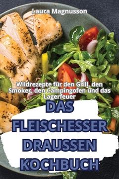 portada Das Fleischesser Draussen-Kochbuch (en Alemán)