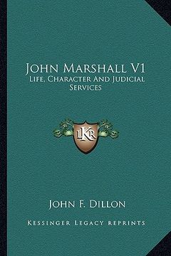 portada john marshall v1: life, character and judicial services (en Inglés)
