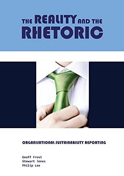 portada The Reality and the Rhetoric: Organisational Sustainability Reporting (in English)
