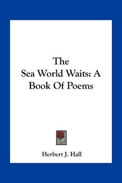 portada the sea world waits: a book of poems