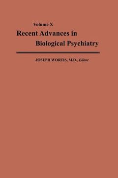portada Recent Advances in Biological Psychiatry: The Proceedings of the Twenty-Second Annual Convention and Scientific Program of the Society of Biological P