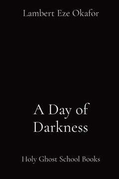 portada A Day of Darkness: Holy Ghost School Books (in English)