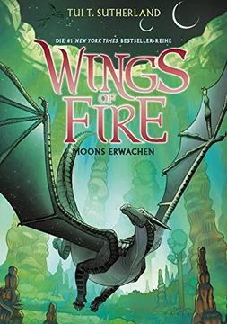 portada Wings of Fire 6: Moons Erwachen - die Ny-Times Bestseller Drachen-Saga: Das Erwachen des Mondes - die Ny-Times Bestseller Drachen-Saga