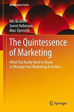portada The Quintessence of Marketing: What you Really Need to Know to Manage Your Marketing Activities (Quintessence Series) (en Inglés)