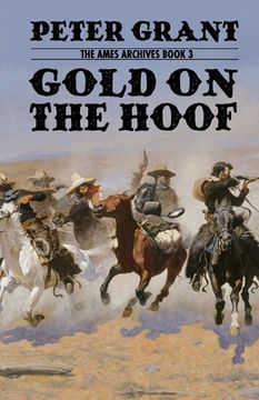 portada Gold on the Hoof: A Classic Western Story of Grit and Determination (en Inglés)