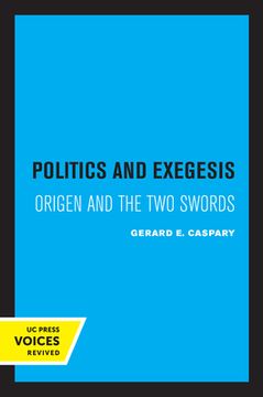 portada Politics and Exegesis: Origen and the two Swords (en Inglés)
