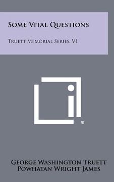portada some vital questions: truett memorial series, v1