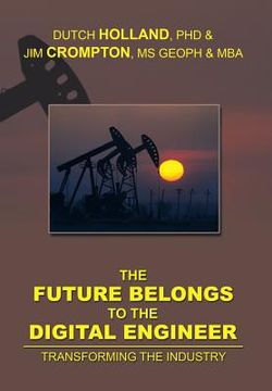 portada The Future Belongs to the Digital Engineer: Transforming the Industry (in English)