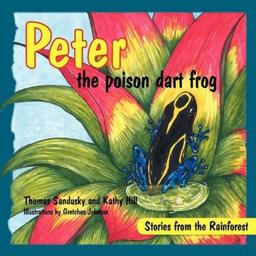 portada Peter the Poison Dart Frog, Stories of the Rainforest 