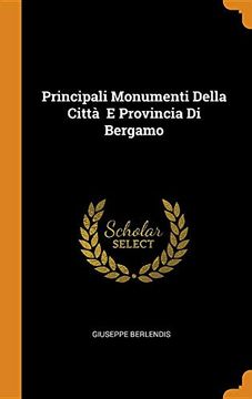 portada Principali Monumenti Della Città e Provincia di Bergamo (en Inglés)