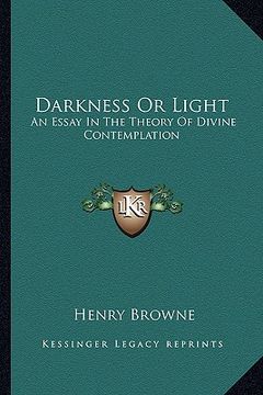 portada darkness or light: an essay in the theory of divine contemplation (en Inglés)