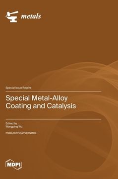 portada Special Metal-Alloy Coating and Catalysis (en Inglés)