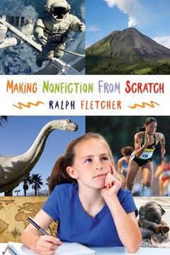 portada Making Nonfiction From Scratch (en Inglés)