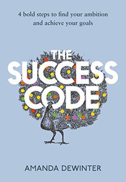 portada The Success Code: 2021’S Empowering, Practical Guide to Maximising Your Performance, Learning new Skills and Achieving Success (en Inglés)