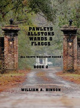 portada Pawleys, Allstons, Wards & Flaggs Book 2: - all Saints Waccamaw Parish - 
