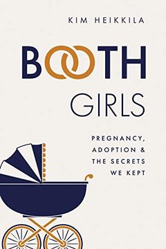 portada Booth Girls: Pregnancy, Adoption, and the Secrets we Kept