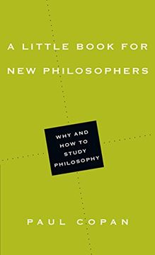 portada A Little Book for New Philosophers: Why and How to Study Philosophy (Little Books)