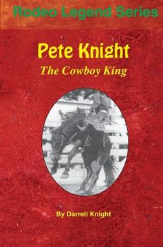 portada Pete Knight: The Cowboy King (en Inglés)