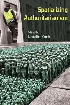 portada Spatializing Authoritarianism (Syracuse Studies in Geography) (en Inglés)