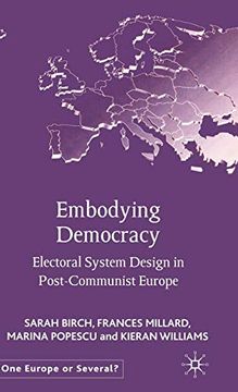 portada Embodying Democracy: Electoral System Design in Post-Communist Europe 