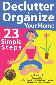 portada Declutter & Organize Your Home: 23 Simple Steps (en Inglés)