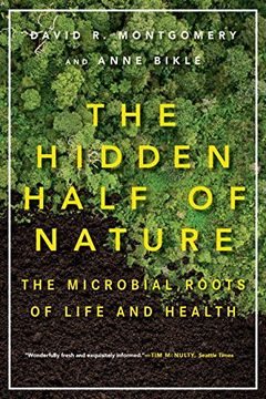 portada The Hidden Half of Nature: The Microbial Roots of Life and Health 
