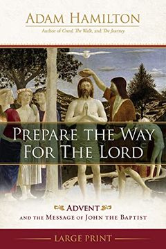 portada Prepare the way for the Lord: Advent and the Message of John the Baptist 