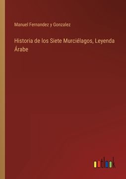 portada Historia de los Siete Murciélagos, Leyenda Árabe (in Spanish)