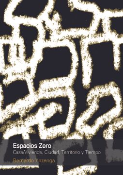 portada Espacios Zero: Casa-Vivienda, Ciudad, Territorio y Tiempo (in Spanish)