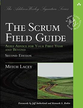 portada Scrum Field Guide, The: Agile Advice for Your First Year and Beyond (Addison Wesley Signature) (in English)