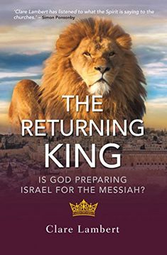 portada The Returning King: Is God Preparing Israel for the Messiah? (en Inglés)
