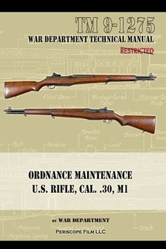 portada U.S. Rifle, Cal. .30, M1: Technical Manual (en Inglés)