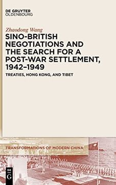 portada Sino-British Negotiations and the Search for a Post-War Settlement, 1942-1949: Treaties, Hong Kong, and Tibet (en Inglés)