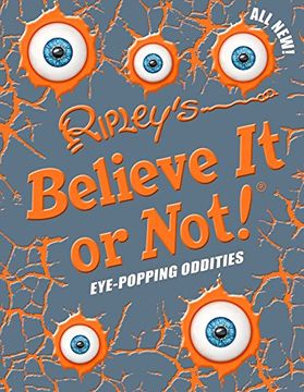 portada Ripley's Believe It Or Not! Eye-Popping Oddities (ANNUAL)