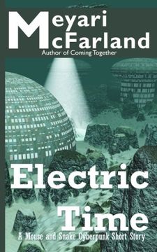 portada Electric Time: A Mouse and Snake Cyberpunk Short Story: Volume 4